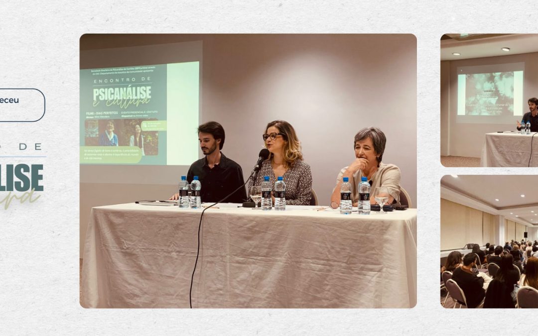 Encontro de Psicanálise e Cultura – Dias Perfeitos